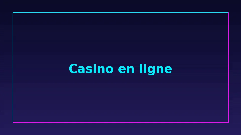Casino en ligne en France : guide complet pour les joueurs