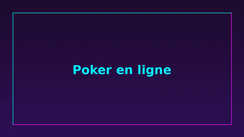 Poker en ligne en France : tournois et strategies gagnantes